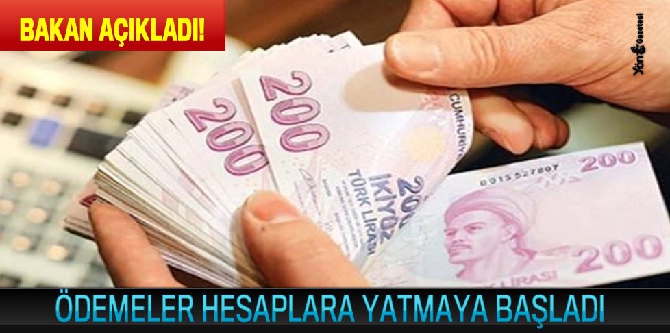 ÖDEMELER HESAPLARA YATMAYA BAŞLADI