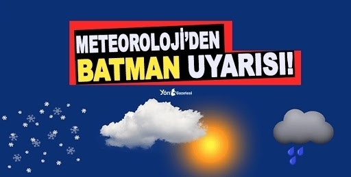 Meteoroloji’den Batman Uyarısı!
