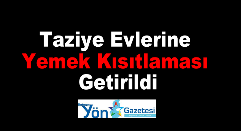 Taziye Evlerine Yemek Kısıtlaması Getirildi