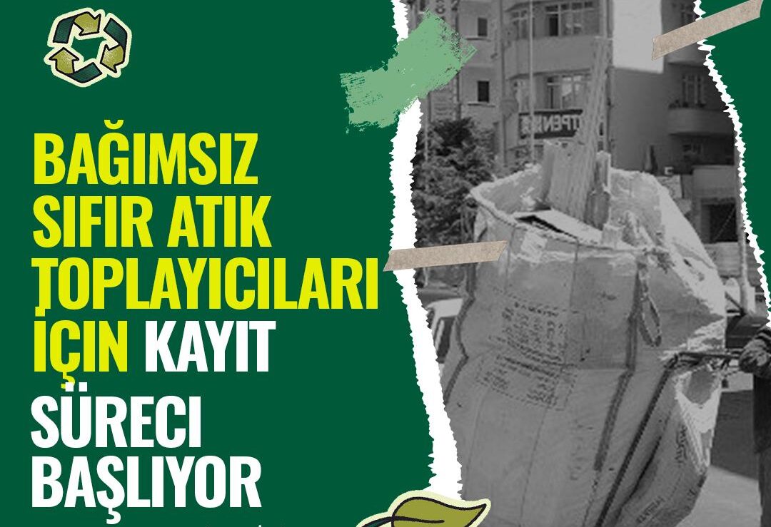 “Bağımsız Sıfır Atık Toplayıcıları” İçin Kayıt Süreci Başlıyor