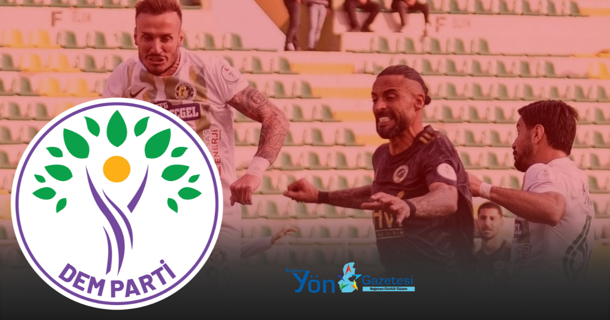 DEM Parti’den Petrolspor’a Yapılan Saldırıya Sert Tepki