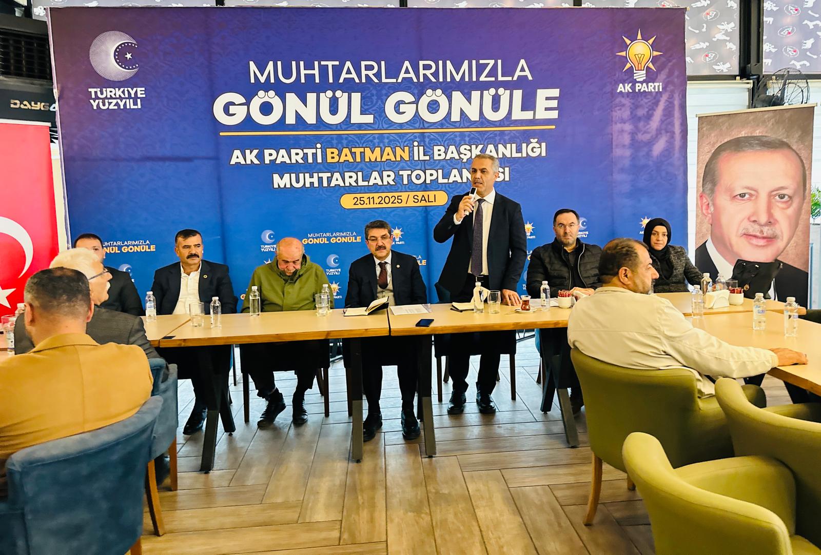 AK Parti Batman İl Başkanlığı Muhtarlarla Buluştu