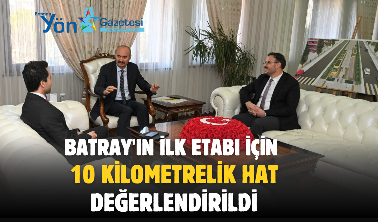 BatRay’ın İlk Etabı İçin 10 Kilometrelik Hat Değerlendirildi