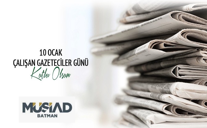 MÜSİAD Batman Şubesi’nden 10 Ocak Mesajı